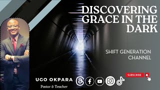 Discovering Grace in the Dark