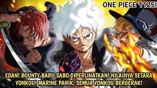 OP 1125 - AKHIRNYA BOUNTY BARU SABO SANG KAISAR API DIPERLIHATKAN! SEMUA YONKOU BERGERAK!