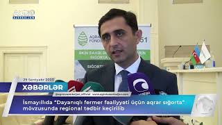 İsmayıllıda “Dayanıqlı fermer fəaliyyəti üçün aqrar sığorta” mövzusunda regional tədbir keçirilib