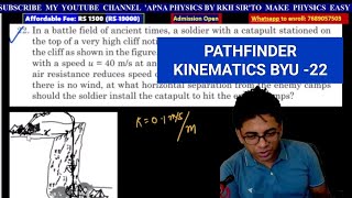 PATHFINDER KINEMATICS BYU Q. 22 BY RKH SIR