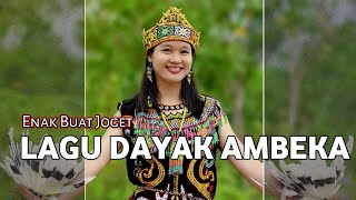 LAGU DAYAK || AMBEKA__Versi REMIX DANZA TERBARU _LAGU DAYAK PALING ENAK BUAT JOGET