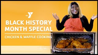 Black History Month Special: Chicken & Waffle Cooking - Classrooms for All