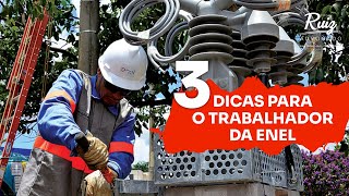 3 dicas para os trabalhadores da ENEL