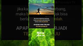 Apapun yang terjadi tetaplah maju #motivasi #inspirasi #katakatabijak #quotes #shorts #short