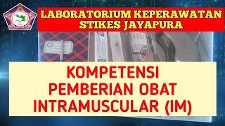 PEMBERIAN OBAT INTRAMUSCULAR (IM) || LAB KEPERAWATAN STIKES JAYAPURA