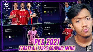 PES 2021 NEW GRAPHIC MENU CONCEPT EFOOTBALL 2025 EDITION by PESNEWUPDATE - PES 2021 PC GAME