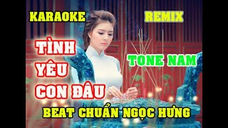 KARAOKE TÌNH YÊU CÒN ĐÂU TONE NAM REMIX NGỌC HƯNG