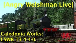 [Angry Welshman Live] Caledonia Works LSWR T3 4-4-0.