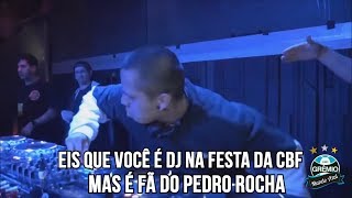 QUANDO VOCÊ É O DJ - FÃ DO PEDRO ROCHA!