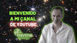 Bienvenido al canal de Youtube de Universo Recóndito