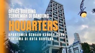 OFFICE BUILDING TERMEWAH PALING STRATEGIS DI KOTA BANDUNG | HQUARTERS