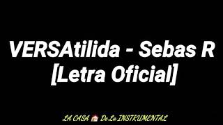 Sebas R - Versatilidad [Letra]