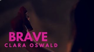 Clara Oswald - Brave