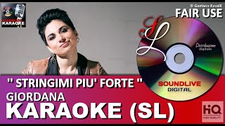 Giordana Angi - Stringimi più forte - karaoke con cori (SL) (HQ) Fair Use