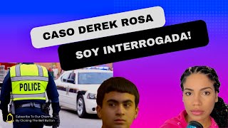 Caso de Derek Rosa, soy INTERROGADA por un AGENTE´´ del estado de Florida en vivo?!