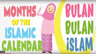 Nama Bulan-bulan Islam  ||   Lagu Kanak-kanak   ||    Months of the Islamic Calendar