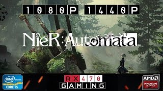 RX 470 | NieR: Automata | 1080p | 1440p | Medium/High