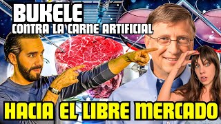 ¡EL SALVADOR HACIA EL LIBRE MERCADO CON MILEI Y CONTRA A LA CARNE ARTIFICIAL!