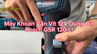 Máy Khoan Vặn Vít Pin 12V Bosch GSR 120-LI Gen II| 12V Cordless Drill/Driver| Công Cụ Máy Móc