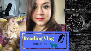 Reading Vlog #6 // June 11-17 // Merciless 4 !!!