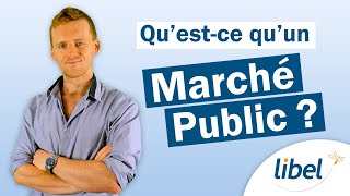 Qu'est ce qu'un marché public ?