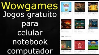 Jogos gratuito para celular notebook computador - Wowgames