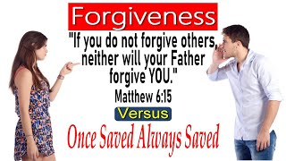 Must we forgive others for our Father to forgive us? Matthew 6:15