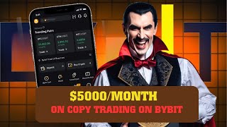 How to Make $5000+ per Month with Copy Trading on Bybit: Complete Guide | DraculaMoneyLair.com