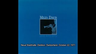 Miles Davis – Live 1970/1973 part 4 Neue Stadthalle, Dietikon, Switzerland, October 22, 1971