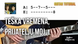 Neki To Vole Vruće - Teška Vremena, Prijatelju Moj | Lekcija Za Gitaru | Guitar Tutorial | Dalibor