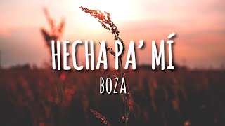 Boza - Hecha Pa' Mí (Letra/Lyrics)