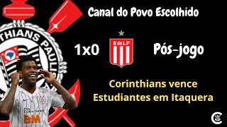 PÓS-JOGO: CORINTHIANS 1x0 Estudiantes-ARG