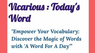 Word for today: Vicarious