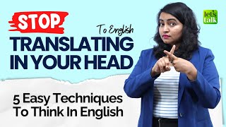 🛑 STOP Translating English In Your Head! 5 Easy Tips To Think In English #englishtips #speakenglish