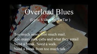 Overload Blues (A Lyric Video, by TarTar)