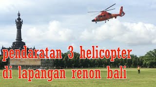 Pendaratan 3  helicopter di lapangan renon denpasar bali