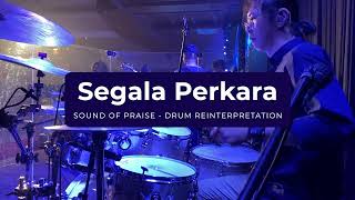 [Drum Cam] Segala Perkara - Sound of Praise