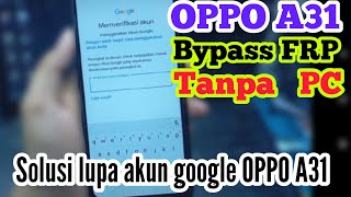 BYPASS FRP OPPO A31 NEW METODE ‼️SOLUSI OPPO A31 LUPA AKUN GOOGLE TANPA PC