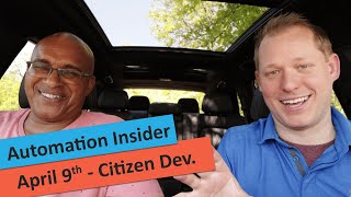 Automation Insider – April 9th, 2021 (Citizen Development)