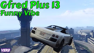 Funny Vibe: Gfred Plus №13 - GTA V