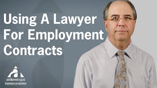 Why You Need a Lawyer for Employment Contracts