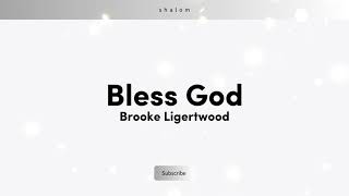 Bless God - Brooke Ligertwood *Acoustic (Lyric Video)