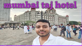 Taj hotel or Getwe of india , Mumbai