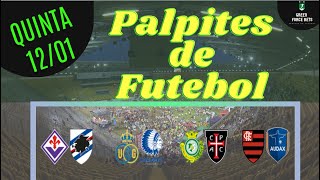 PALPITES DE APOSTAS DE FUTEBOL PARA O DIA 12/01/2023 (QUINTA)!!! CONFIRA AGORA MESMO!