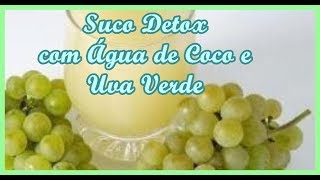 1 SUCO DETOX DE ÁGUA DE COCO E UVA VERDE