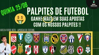 PALPITES DE APOSTAS DE FUTEBOL PARA O DIA 25/08/2022 (Quinta)!!! CONFIRA AGORA MESMO!