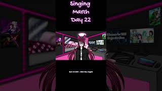 #SingingMarch Day 22