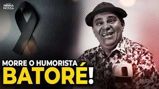 BATORÉ MORRE AOS 61 ANOS EM SÃO PAULO!