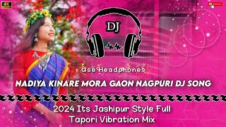 Nadiya Kinare Mora Gaon Nagpuri Song Dj 2024 ll Full Edm Tapori Vibration Mix ll Dencer Remix Zone