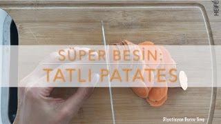 Süper Besin: Tatlı Patates